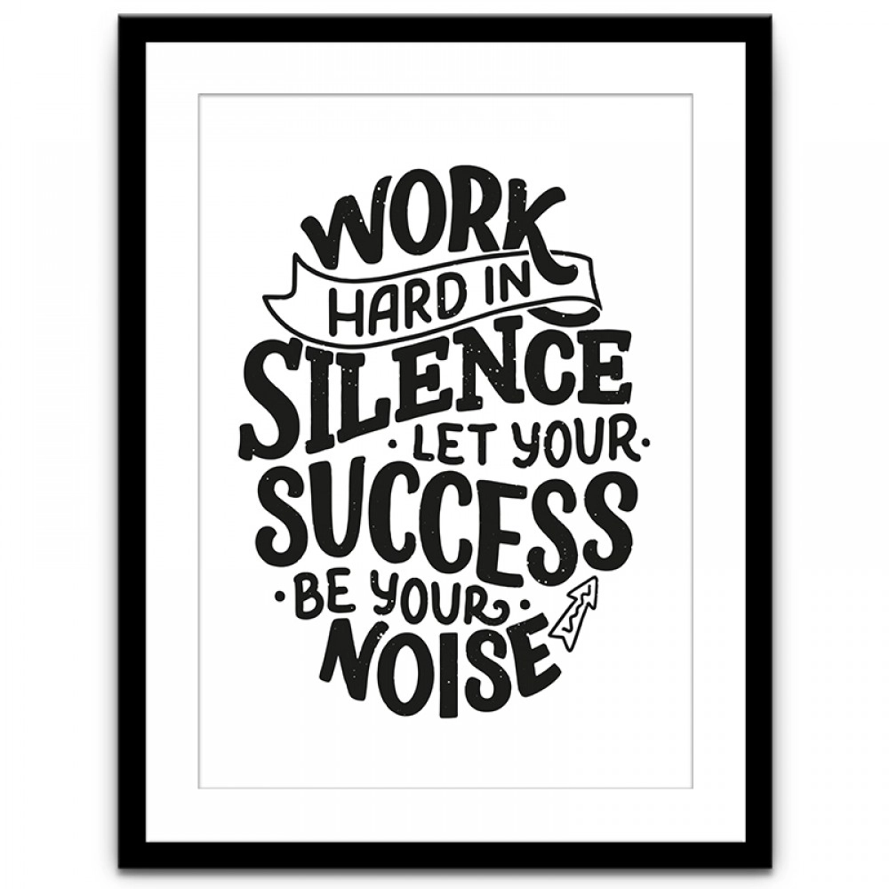 WORK HARD IN SILENCE - PM-108